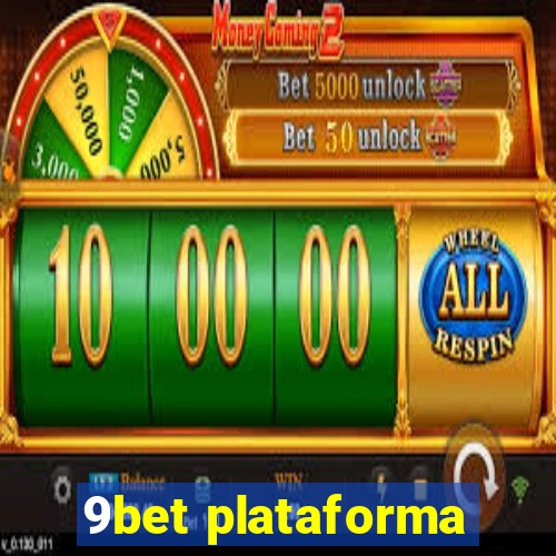 9bet plataforma